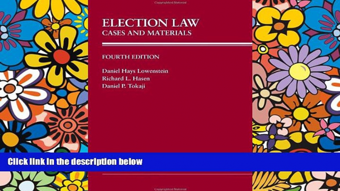 READ FULL  Election Law: Cases And Materials (Carolina Academic Press Law Casebook)  Premium PDF