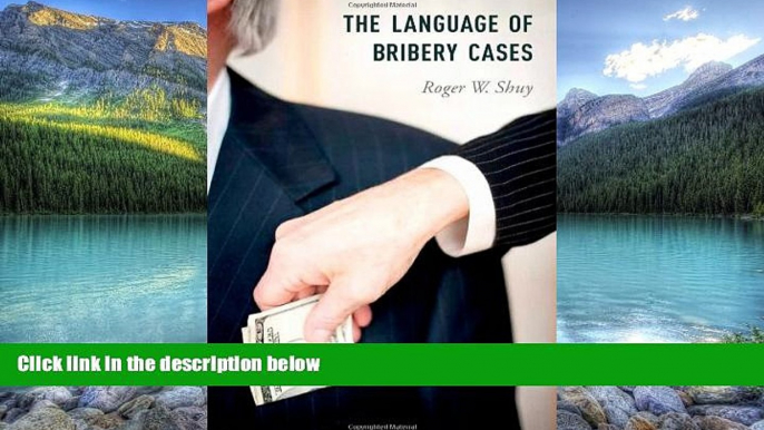 Books to Read  The Language of Bribery Cases (Oxford Studies in Language and Law)  Best Seller