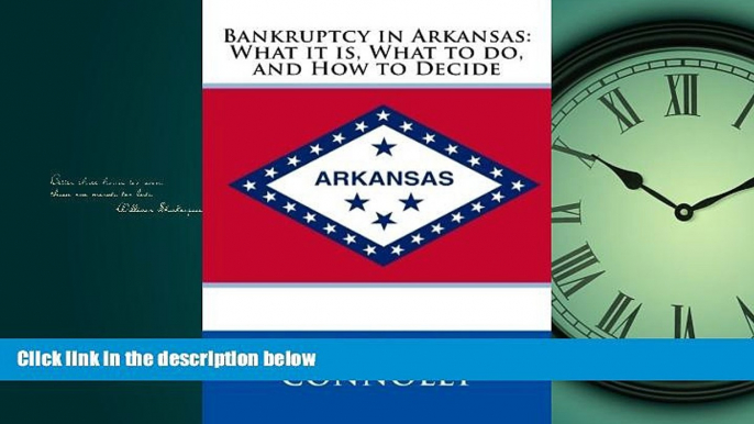 Big Deals  Bankruptcy in Arkansas: What it is, What to do, and How to Decide  Best Seller Books