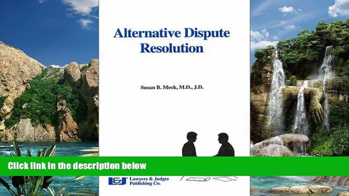 Big Deals  Alternative Dispute Resolution  Full Ebooks Best Seller