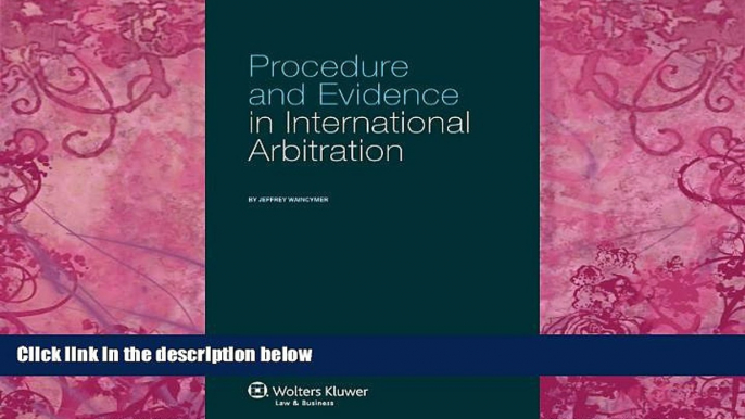 Big Deals  Procedure and Evidence in International Arbitration  Best Seller Books Most Wanted