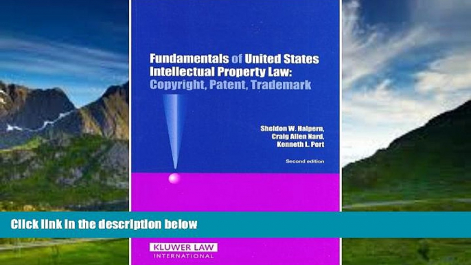 Big Deals  Fundamentals of United States Intellectual Property Law: Copyright, Patent, Trademark,