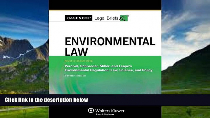 Big Deals  Casenote Legal Briefs: Environmental Law, Keyed to Percival, Schroeder, Miller, and