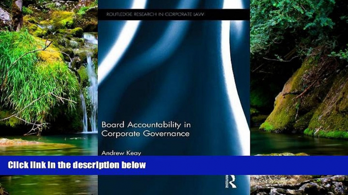 Must Have  Board Accountability in Corporate Governance (Routledge Research in Corporate Law)