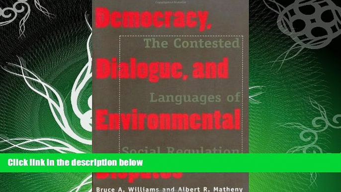 complete  Democracy, Dialogue, and Environmental Disputes: The Contested Languages of Social