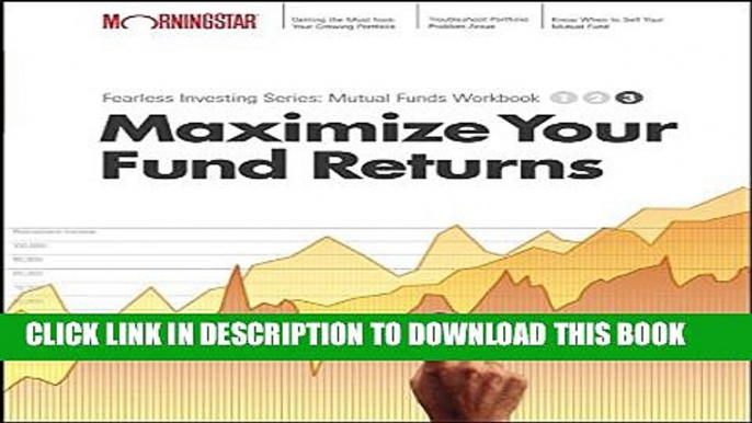 [PDF] Maximize your Mutual Fund Returns : Morningstar Mutual Fund Investing Workbook, Level 3 Full
