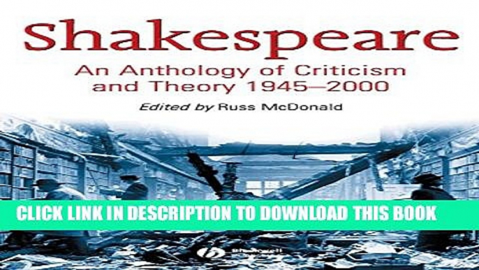 [PDF] Shakespeare: An Anthology of Criticism and Theory 1945-2000 Full Online