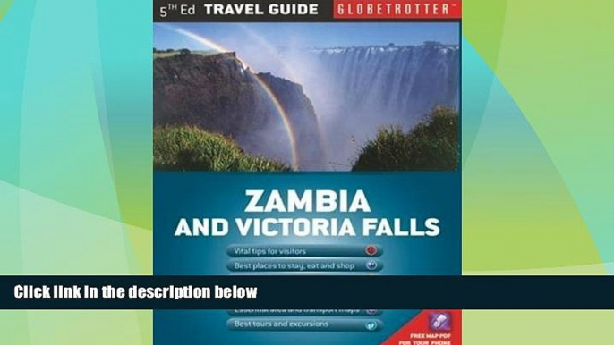Big Deals  Zambia   Victoria Falls Travel Map (Globetrotter Travel Map)  Full Read Most Wanted