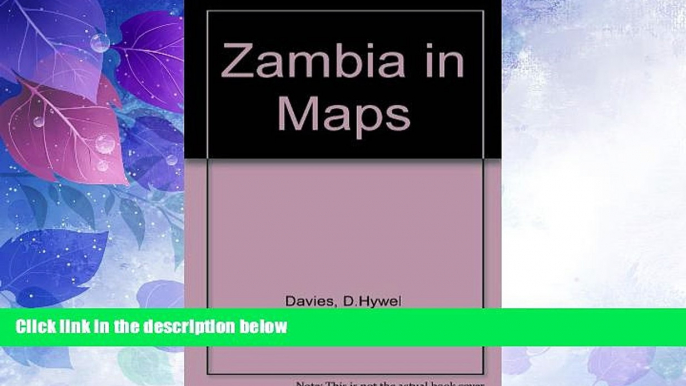 Big Deals  Zambia in Maps  Full Read Best Seller