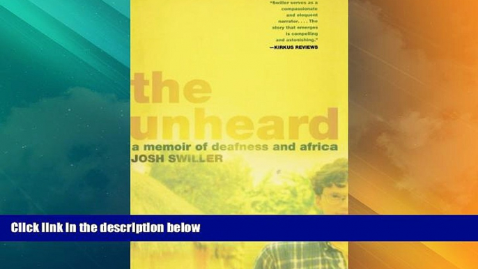 Big Deals  The Unheard: A Memoir of Deafness and Africa  Best Seller Books Best Seller