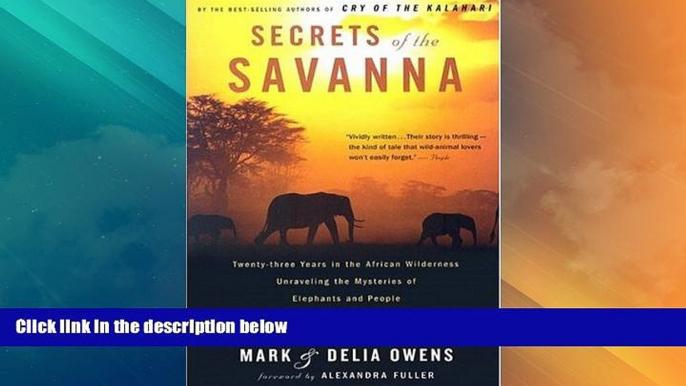 Big Deals  Secrets of the Savanna: Twenty-three Years in the African Wilderness Unraveling the