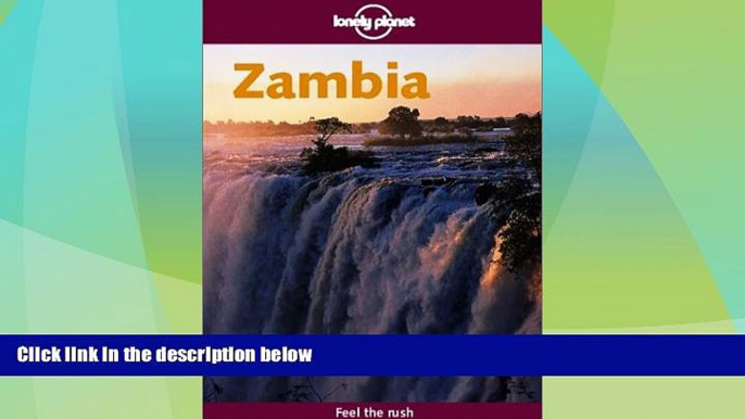 Big Deals  Zambia (Lonely Planet Zambia)  Full Read Most Wanted