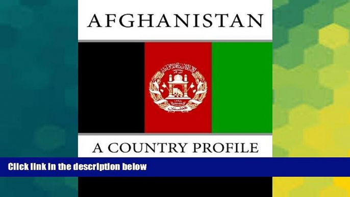 Big Deals  Afghanistan: A Country Profile  Full Read Most Wanted