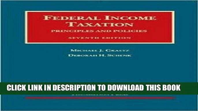 [PDF] Federal Income Taxation, Principles and Policies (University Casebook Series) Full Online