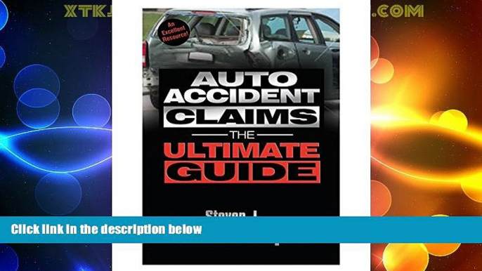 Must Have PDF  Auto Accident Claims:The Ultimate Guide: Getting the Maximum Settlement  Full Read