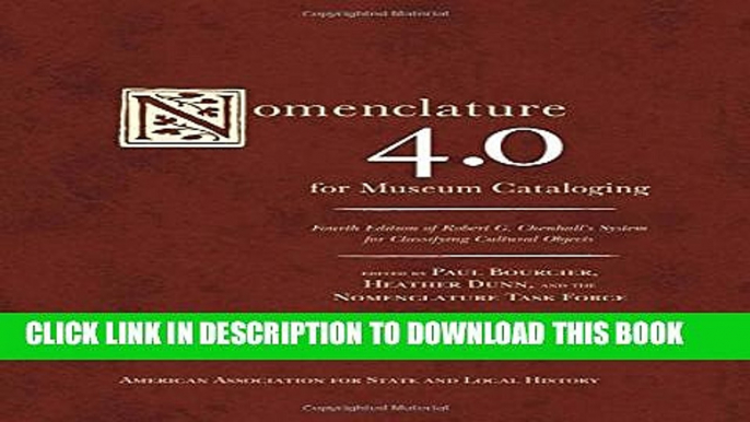 [Read PDF] Nomenclature 4.0 for Museum Cataloging: Robert G. Chenhall s System for Classifying