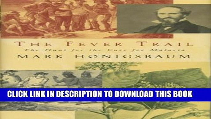 [PDF] The Fever Trail: Malaria, the Mosquito and the Quest for Quinine Full Colection