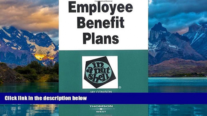 Big Deals  Employee Benefit Plans in a Nutshell  Full Ebooks Most Wanted