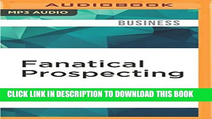 New Book Fanatical Prospecting: The Ultimate Guide for Starting Sales Conversations and Filling