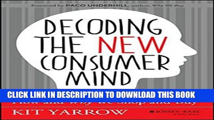 Collection Book Decoding the New Consumer Mind: How and Why We Shop and Buy