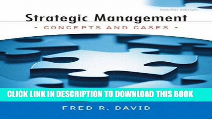 Collection Book Strategic Management: Concepts and Cases (12th Edition)