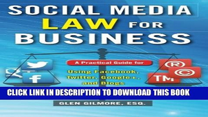 New Book Social Media Law for Business: A Practical Guide for Using Facebook, Twitter, Google +,