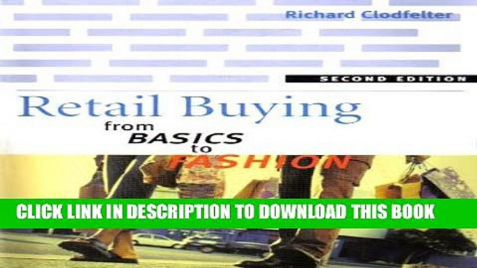 [Read PDF] Retail Buying - From Basics to Fashion (2nd, Second Edition) - By Richard Clodfelter