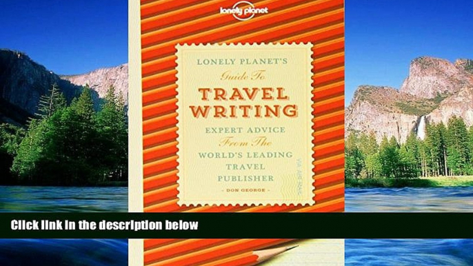 Big Deals  Travel Writing (Lonely Planet)  Full Read Best Seller