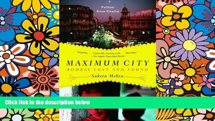 Must Have PDF  Maximum City: Bombay Lost and Found  Full Read Best Seller