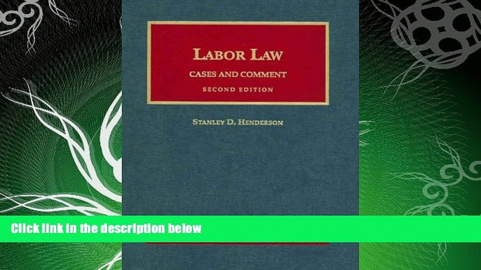 complete  Labor Law: Cases and Comment, 2d (University Casebook Series)