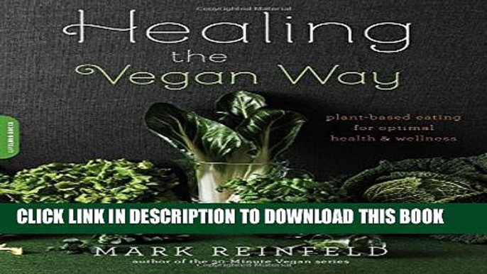 Collection Book Healing the Vegan Way: Plant-Based Eating for Optimal Health and Wellness