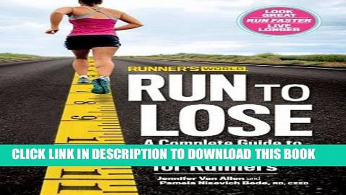 New Book Runner s World Run to Lose: A Complete Guide to Weight Loss for Runners