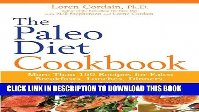 Collection Book The Paleo Diet Cookbook: More Than 150 Recipes for Paleo Breakfasts, Lunches,