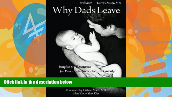 Books to Read  Why Dads Leave: Insights and Resources for When Partners Become Parents  Best