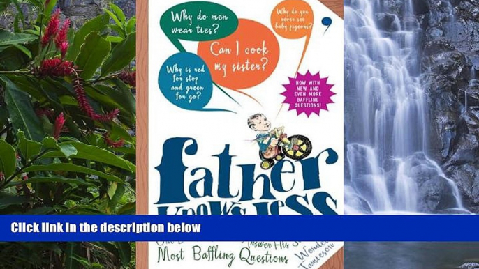 Deals in Books  Father Knows Less: One Dad s Quest to Answer His Son s Most Baffling Questions