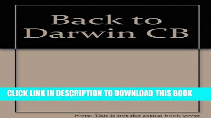 [PDF] Back to Darwin: The Scientific Case for Deistic Evolution Full Online