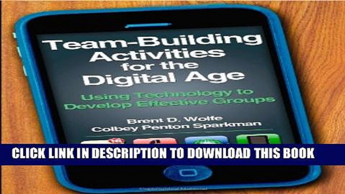 New Book Team-Building Activities for the Digital Age: Using Technology to Develop Effective Groups