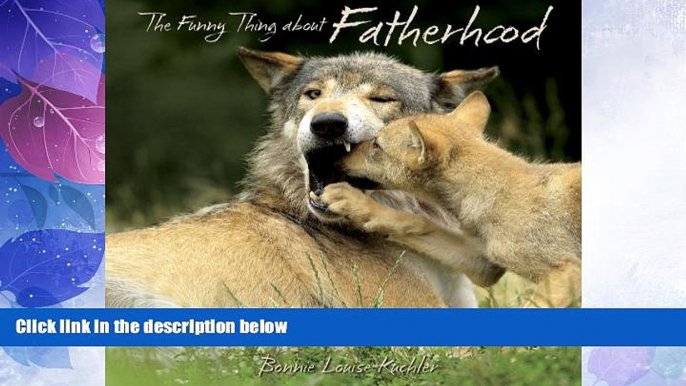 Must Have PDF  The Funny Thing About Fatherhood  Best Seller Books Most Wanted