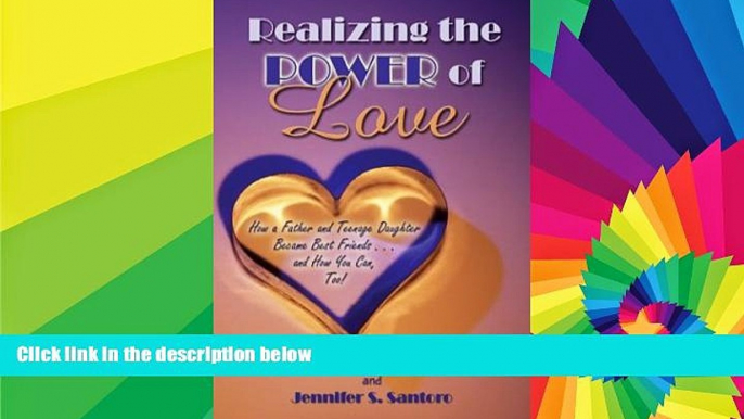 READ FULL  Realizing the Power of LoveÂ : How a Father and Teenage Daughter Became Best