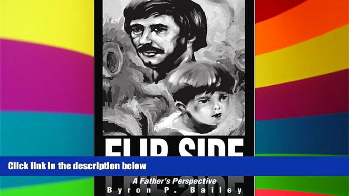 READ FULL  Flip Side: A Father s Perspective  READ Ebook Full Ebook