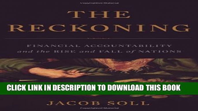 New Book The Reckoning: Financial Accountability and the Rise and Fall of Nations