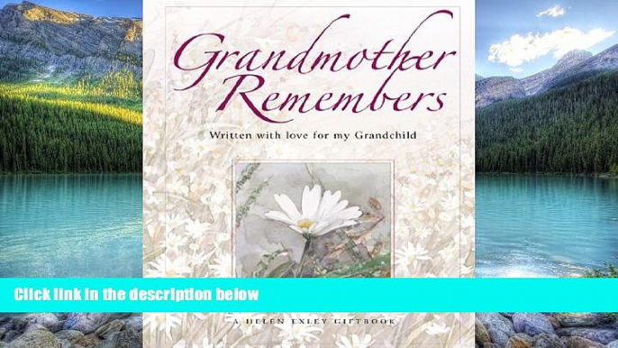 Books to Read  Grandmother Remembers (Helen Exley Giftbooks)  Full Ebooks Most Wanted