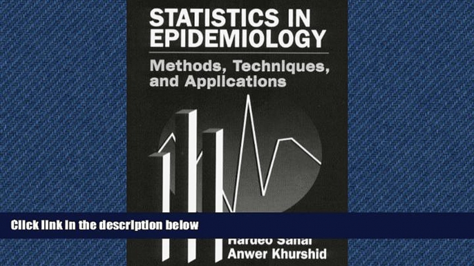 For you Statistics in Epidemiology: Methods, Techniques and Applications