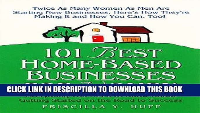 Collection Book 101 Best Home-Based Businesses for Women: Everything You Need to Know About