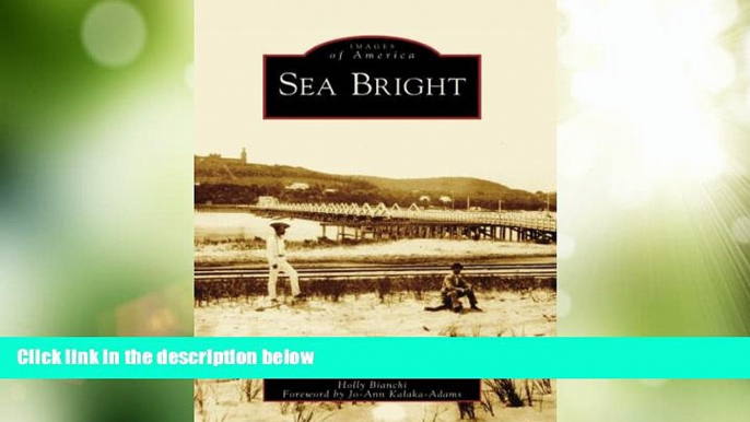 Big Deals  Sea Bright (Images of America: New Jersey)  Full Read Best Seller