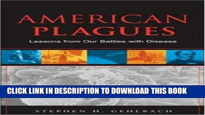 [PDF] American Plagues: Lessons From Our Battles With Disease Popular Online