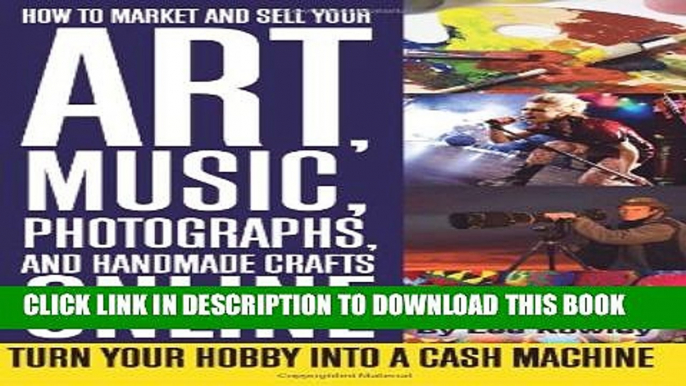 Collection Book How to Market and Sell Your Art, Music, Photographs, and Handmade Crafts Online: