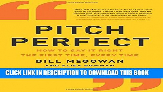 [PDF] Pitch Perfect: How to Say It Right the First Time, Every Time Popular Online