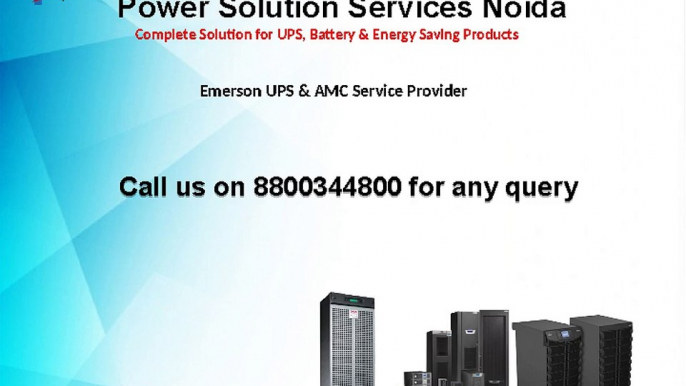 Best Emerson UPS Service Provider in Delhi, Noida and Greater Noida- Call on 8800344800