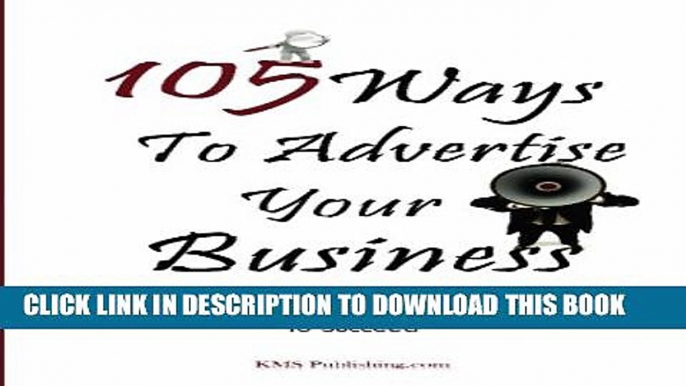 [PDF] 105 Ways To Advertise Your Business: 105 Small Business Marketing Ideas To Effectively